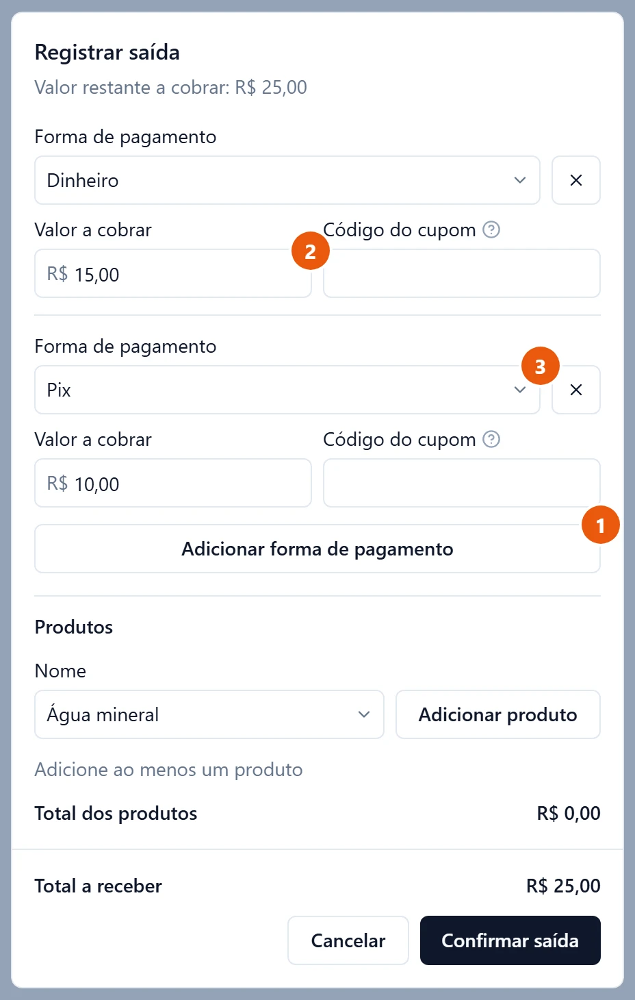 Janela Registrar saída de Kauã Ferreira com R$ 25,00 a cobrar, dividido em duas formas de pagamento: Dinheiro, R$ 15,00, e Pix, R$ 10,00. Abaixo das duas, o botão Adicionar forma de pagamento. No rodapé, Total a receber R$ 25,00 e o botão Confirmar saída.