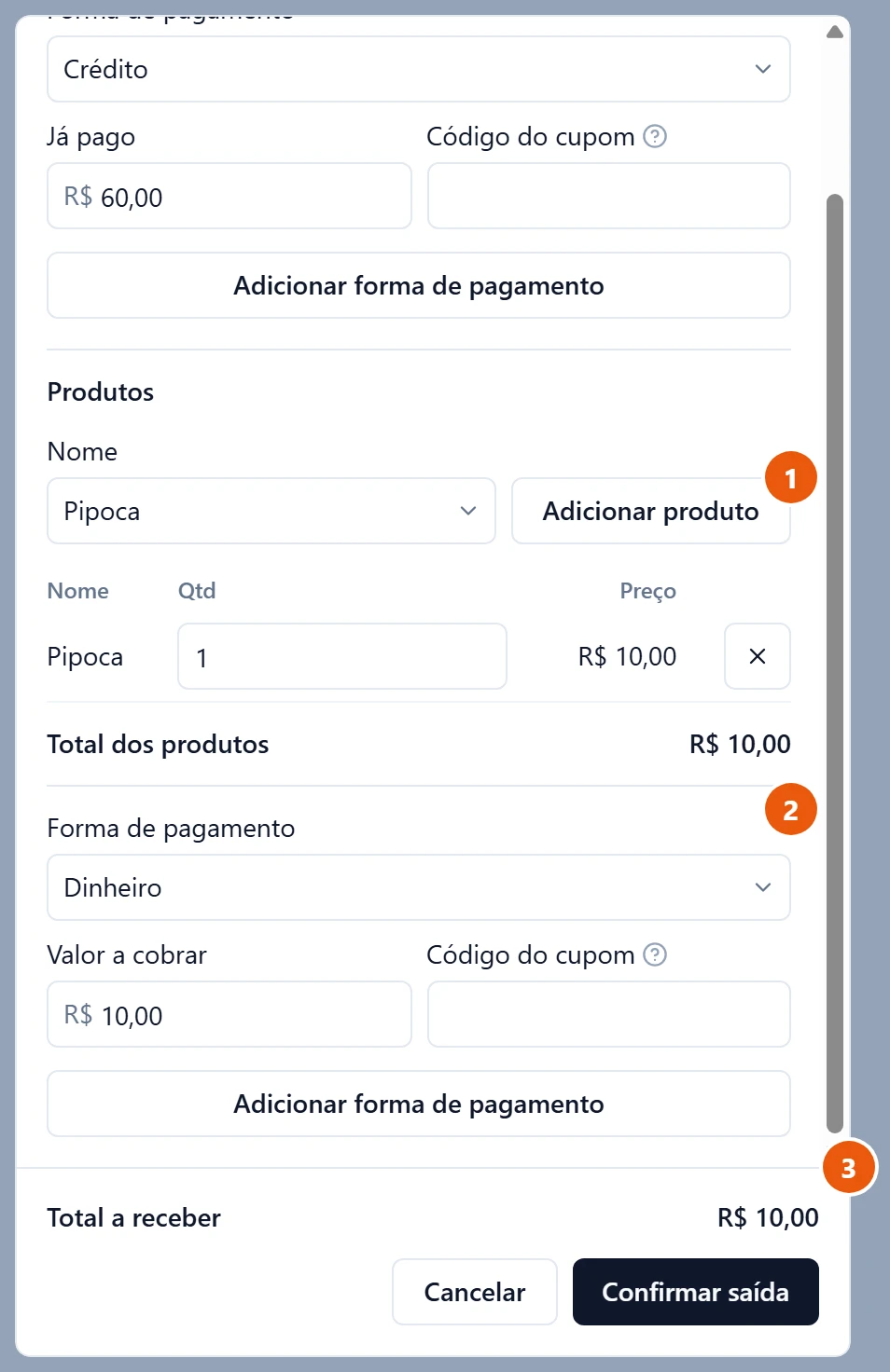 Janela Registrar saída de Laura Almeida, rolada até o fim: no alto, o pagamento da entrada, Crédito, Já pago R$ 60,00. Em Produtos, uma Pipoca de R$ 10,00 e Total dos produtos R$ 10,00; logo abaixo, uma forma de pagamento só dos produtos, Dinheiro, Valor a cobrar R$ 10,00. No rodapé, que não rola, Total a receber R$ 10,00 e o botão Confirmar saída.