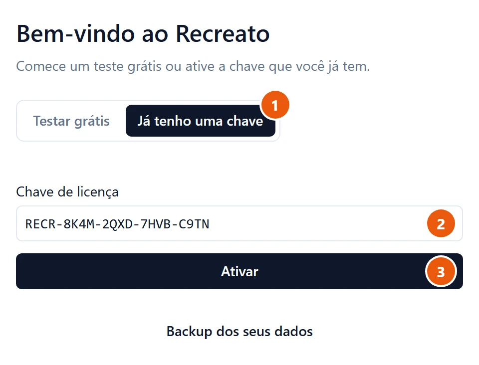 Tela Bem-vindo ao Recreato, aba Já tenho uma chave: o campo Chave de licença com uma chave de exemplo, RECR-8K4M-2QXD-7HVB-C9TN, e o botão Ativar.