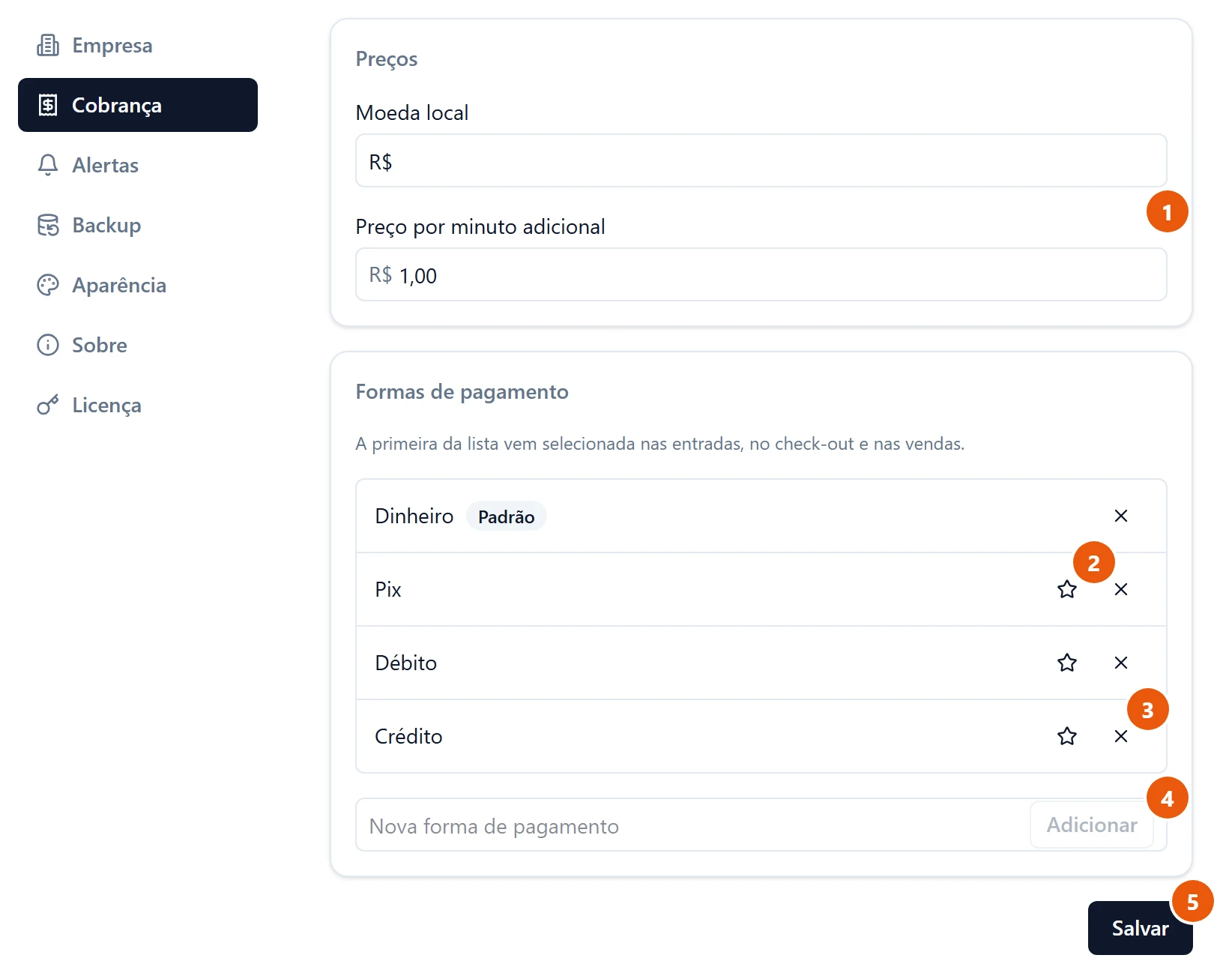 Configurações, seção Cobrança: cartão Preços com Moeda local R$ e Preço por minuto adicional R$ 1,00; cartão Formas de pagamento com Dinheiro marcado como Padrão, depois Pix, Débito e Crédito, cada um com a estrela de tornar padrão e o X de remover; o campo Nova forma de pagamento com o botão Adicionar; botão Salvar no fim.