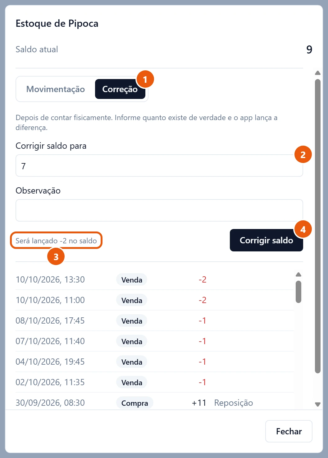 Janela Estoque de Pipoca na aba Correção. Saldo atual 9. No campo Corrigir saldo para, 7. Ao lado do botão Corrigir saldo, o texto Será lançado -2 no saldo.
