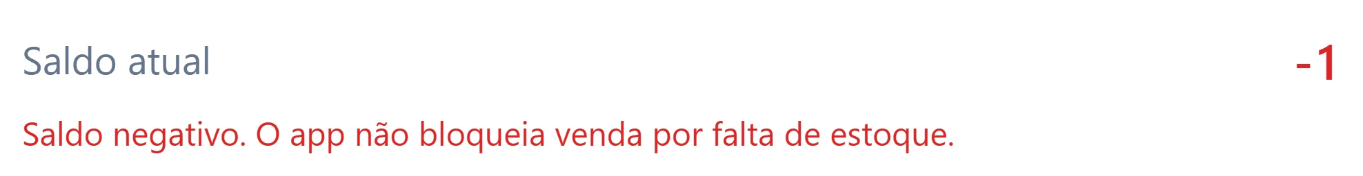 Topo da janela Estoque de Picolé: Saldo atual -1, em vermelho, e o aviso Saldo negativo. O app não bloqueia venda por falta de estoque.