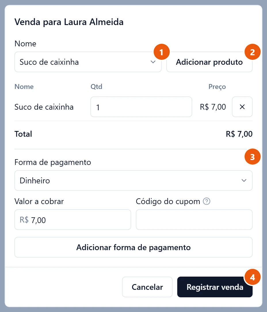 Janela Venda para Laura Almeida, aberta pelo carrinho da linha dela, com um Suco de caixinha de R$ 7,00 adicionado, Total R$ 7,00, a forma de pagamento Dinheiro com Valor a cobrar R$ 7,00 e o botão Registrar venda.